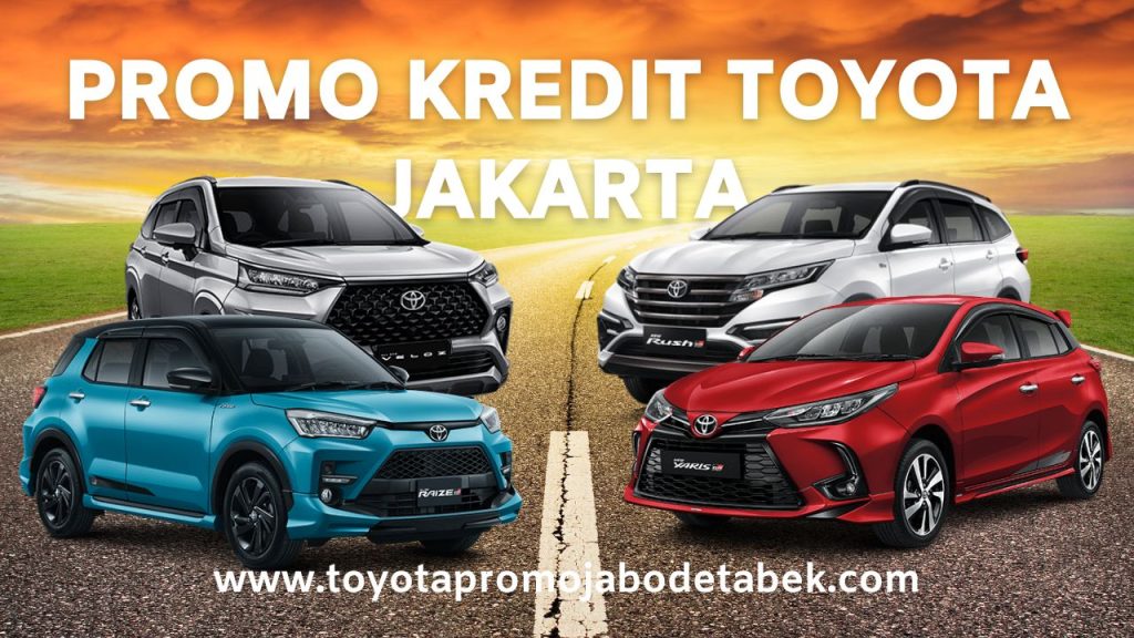 Promo Kredit Toyota Jakarta | Toyotapromojabodetabek.com